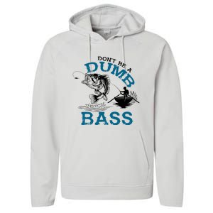 Dont Be A Dumb Bass Fishing Gifts For Fisherman Dad Papa Performance Fleece Hoodie