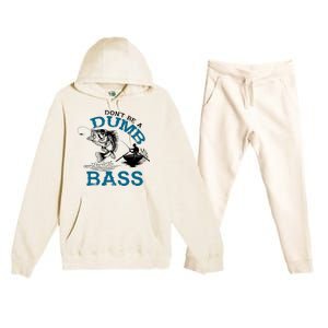 Dont Be A Dumb Bass Fishing Gifts For Fisherman Dad Papa Premium Hooded Sweatsuit Set