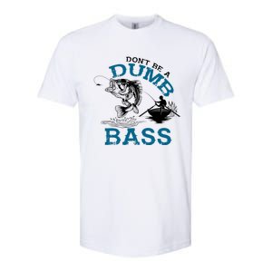 Dont Be A Dumb Bass Fishing Gifts For Fisherman Dad Papa Softstyle CVC T-Shirt