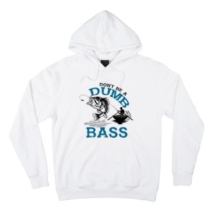 Dont Be A Dumb Bass Fishing Gifts For Fisherman Dad Papa Hoodie