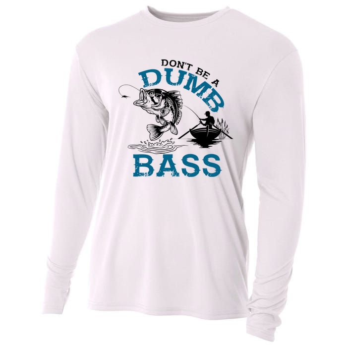 Dont Be A Dumb Bass Fishing Gifts For Fisherman Dad Papa Cooling Performance Long Sleeve Crew