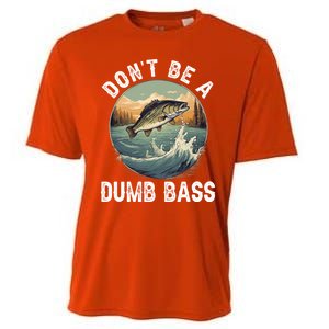 DonT Be A Dumb Bass Funny Fishing Joke For Dad Gift Cooling Performance Crew T-Shirt