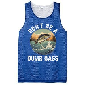 DonT Be A Dumb Bass Funny Fishing Joke For Dad Gift Mesh Reversible Basketball Jersey Tank