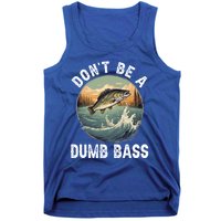 DonT Be A Dumb Bass Funny Fishing Joke For Dad Gift Tank Top