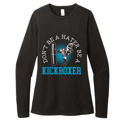 Don't Be A Hater Be A Kickboxer Kickboxing Combat Fighting Gift Womens CVC Long Sleeve Shirt