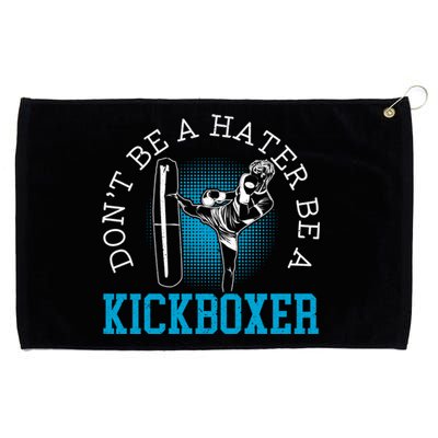 Don't Be A Hater Be A Kickboxer Kickboxing Combat Fighting Gift Grommeted Golf Towel