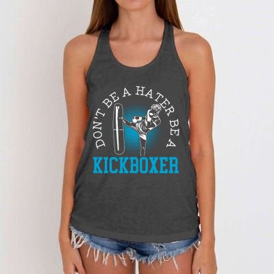 Don't Be A Hater Be A Kickboxer Kickboxing Combat Fighting Gift Women's Knotted Racerback Tank