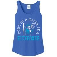 Don't Be A Hater Be A Kickboxer Kickboxing Combat Fighting Gift Ladies Essential Tank