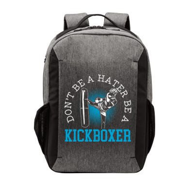 Don't Be A Hater Be A Kickboxer Kickboxing Combat Fighting Gift Vector Backpack