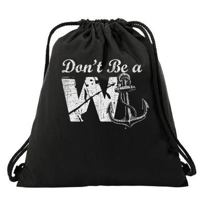 Don't Be A Wanker Funny W And Anchor Word Play Slang Drawstring Bag