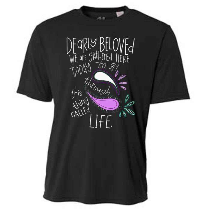 Dearly Beloved Are We Gathered Here Today To Get Through Cooling Performance Crew T-Shirt