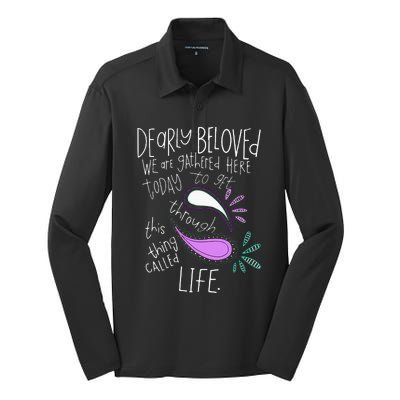 Dearly Beloved Are We Gathered Here Today To Get Through Silk Touch Performance Long Sleeve Polo