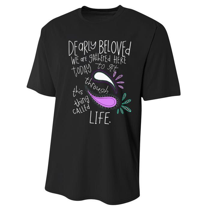 Dearly Beloved Are We Gathered Here Today To Get Through Performance Sprint T-Shirt