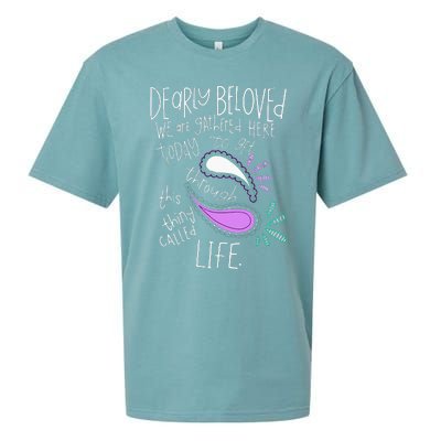 Dearly Beloved Are We Gathered Here Today To Get Through Sueded Cloud Jersey T-Shirt