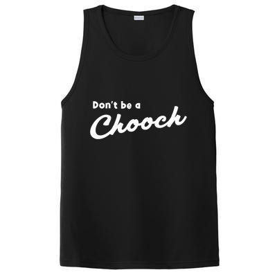 Don't Be A Chooch Funny Italian Sayings Italiano Funny Gift Italy Cool Gift PosiCharge Competitor Tank