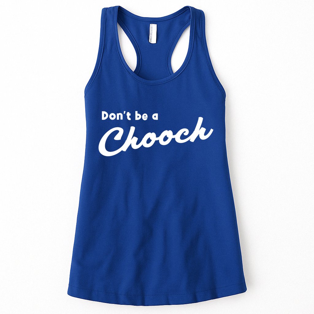 Don't Be A Chooch Funny Italian Sayings Italiano Funny Gift Italy Cool Gift Womens Tank Top