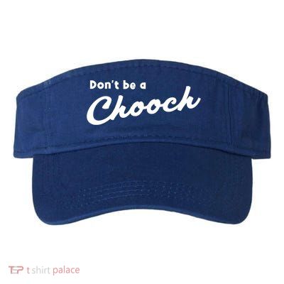 Don't Be A Chooch Funny Italian Sayings Italiano Funny Gift Italy Cool Gift Visor