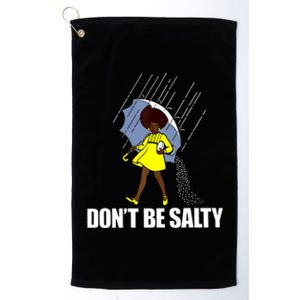 Don't Be A Salty Fun African American Gift Platinum Collection Golf Towel