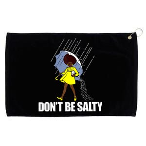 Don't Be A Salty Fun African American Gift Grommeted Golf Towel