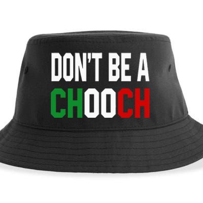 DonT Be A Chooch Funny Italian Sustainable Bucket Hat