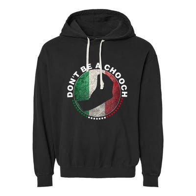 Dont Be A Chooch Italian Garment-Dyed Fleece Hoodie