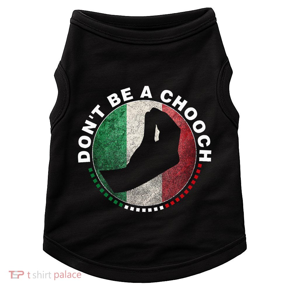 Dont Be A Chooch Italian Doggie Tank