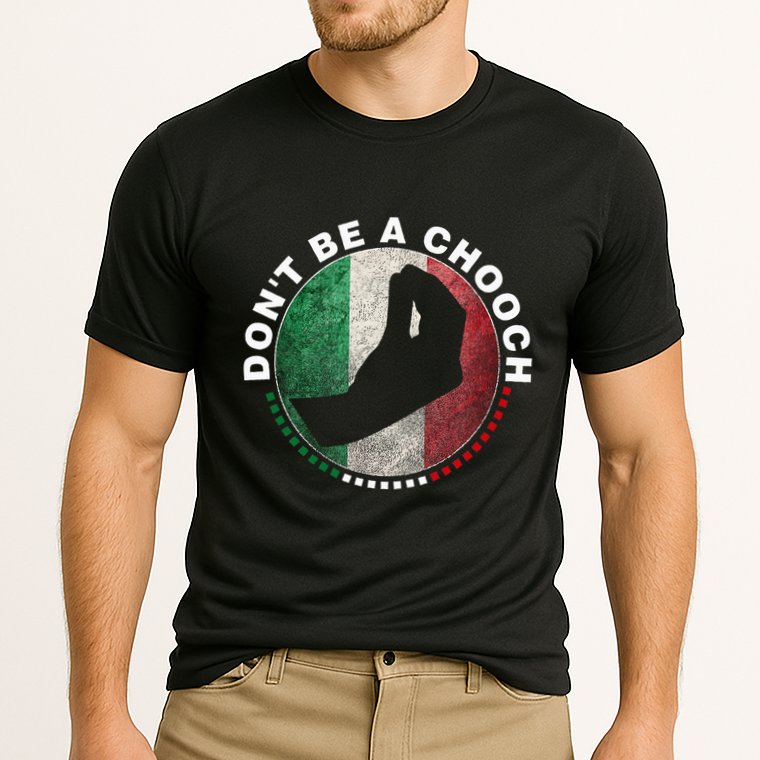 Dont Be A Chooch Italian Performance Shirt