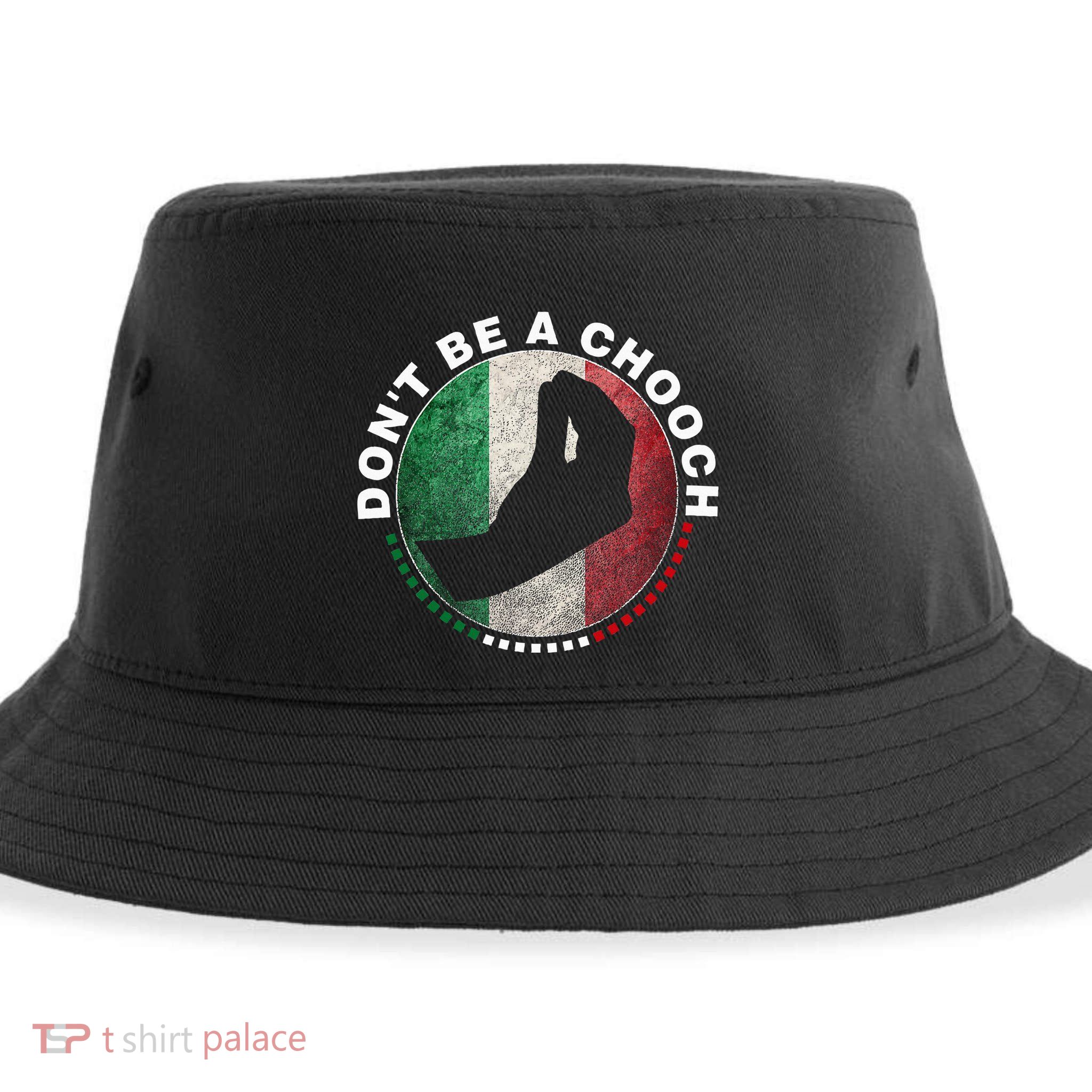 Dont Be A Chooch Italian Sustainable Bucket Hat