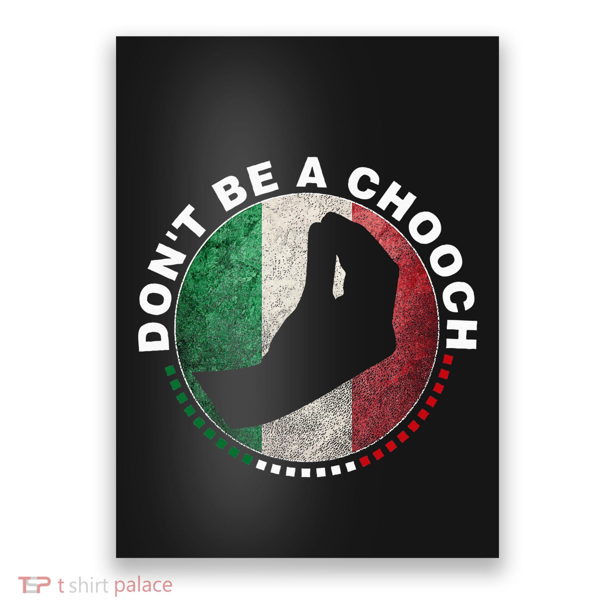 Dont Be A Chooch Italian Poster