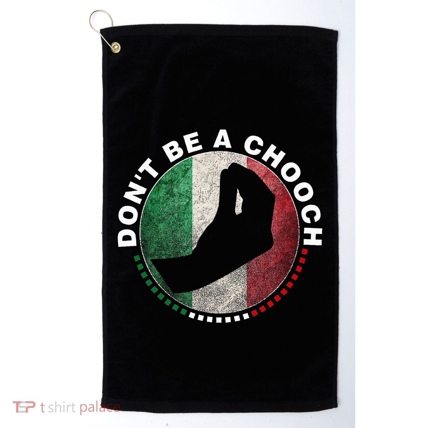 Dont Be A Chooch Italian Golf Towel