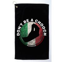 Dont Be A Chooch Italian Golf Towel