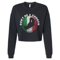Dont Be A Chooch Italian Cropped Pullover Crew