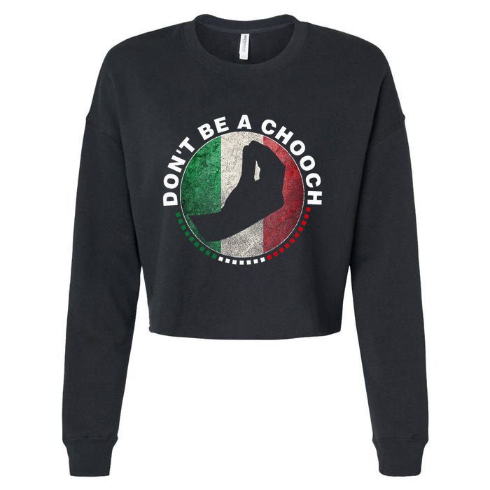 Dont Be A Chooch Italian Cropped Pullover Crew