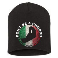 Dont Be A Chooch Italian Short Acrylic Beanie