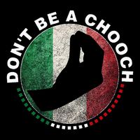Dont Be A Chooch Italian Short Acrylic Beanie