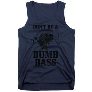 DonT Be A Dumb Bass Fishing Funny Fish Fisherman Tank Top