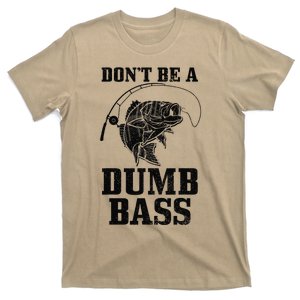 DonT Be A Dumb Bass Fishing Funny Fish Fisherman T-Shirt