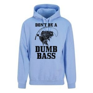 DonT Be A Dumb Bass Fishing Funny Fish Fisherman Unisex Surf Hoodie