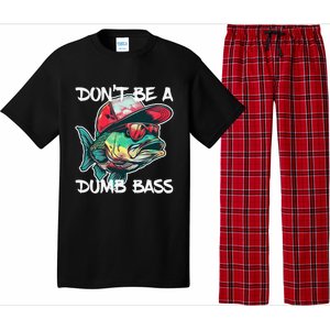 Dont Be A Dumb Bass Funny Fishing Dad Bass Fish Gift Pajama Set