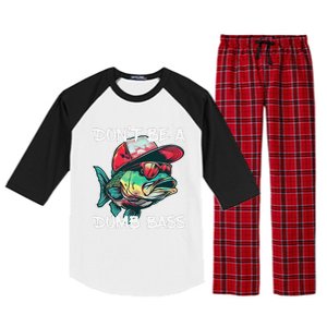 Dont Be A Dumb Bass Funny Fishing Dad Bass Fish Gift Raglan Sleeve Pajama Set