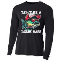 Dont Be A Dumb Bass Funny Fishing Dad Bass Fish Gift Cooling Performance Long Sleeve Crew