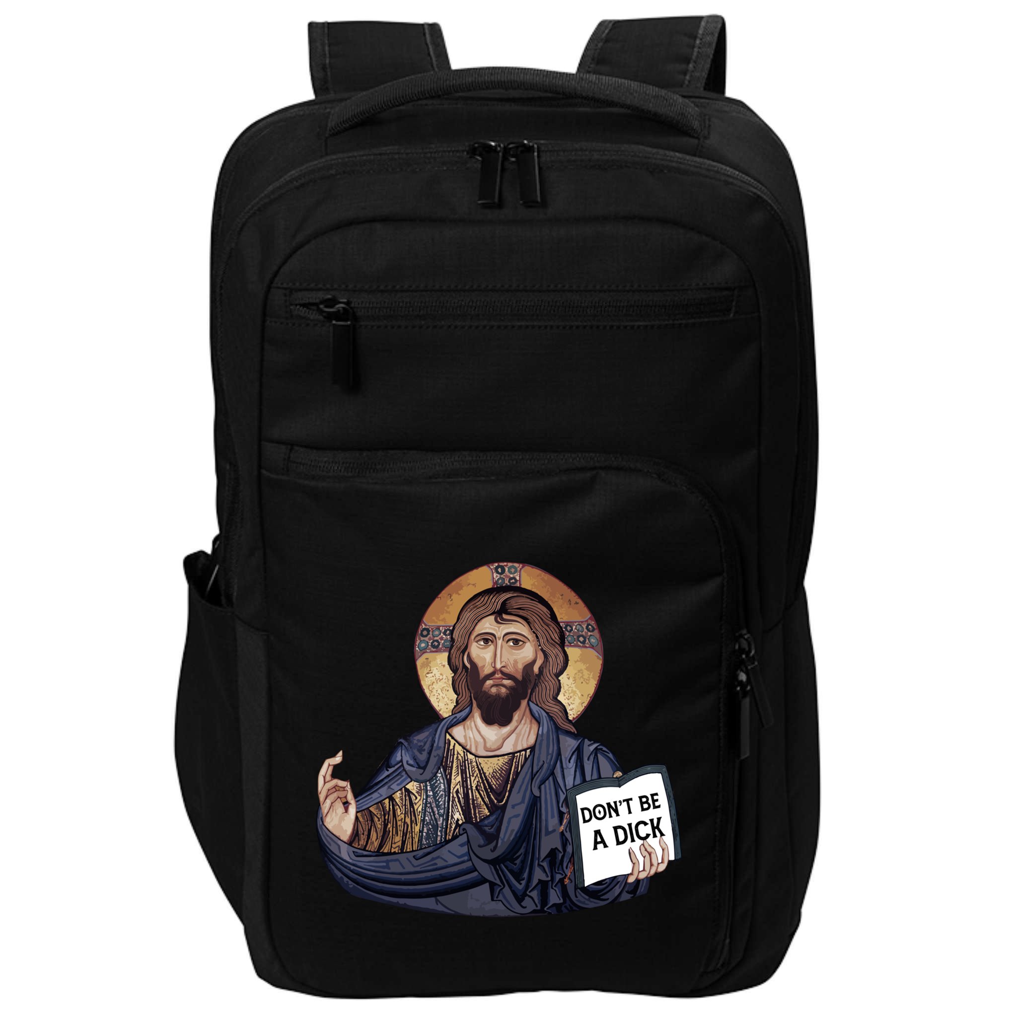 Don't Be A Dick Jesus Book Funny Gift Impact Tech Backpack