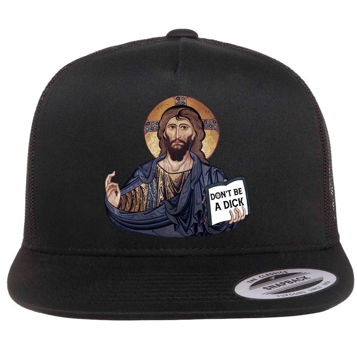 Don't Be A Dick Jesus Book Funny Gift Flat Bill Trucker Hat