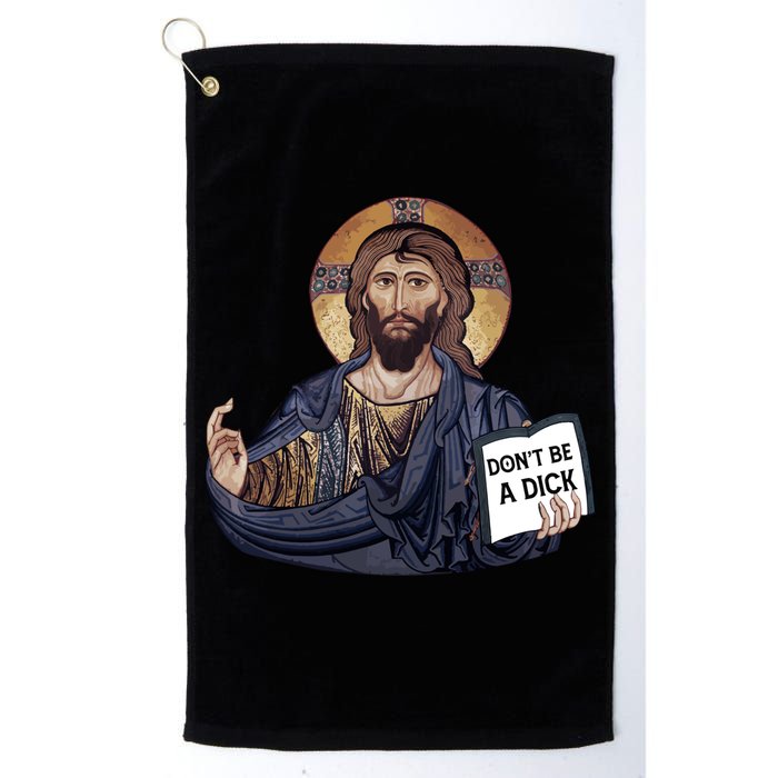 Don't Be A Dick Jesus Book Funny Gift Golf Towel