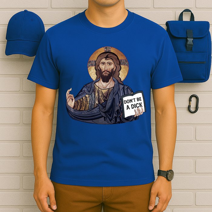 Don't Be A Dick Jesus Book Funny Gift T-Shirt