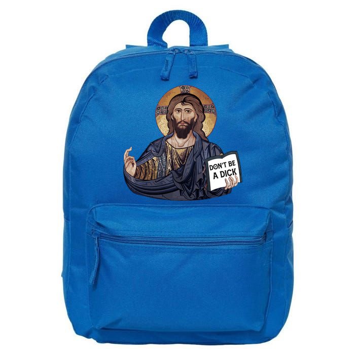 Don't Be A Dick Jesus Book Funny Gift 16 in Basic Backpack