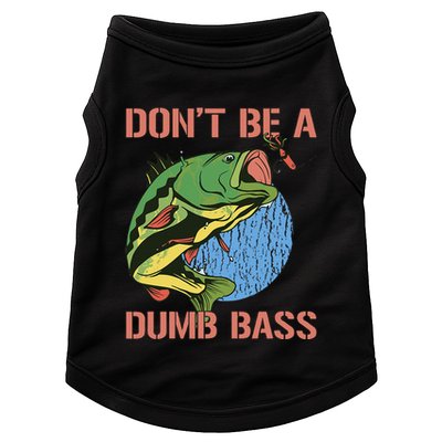 Dont Be A Dumb Bass Funny Fishing Dont Be A Dumb Bass Love Doggie Tank