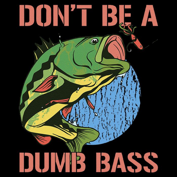 Dont Be A Dumb Bass Funny Fishing Dont Be A Dumb Bass Love 7-Panel Snapback Hat
