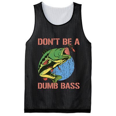Dont Be A Dumb Bass Funny Fishing Dont Be A Dumb Bass Love Mesh Reversible Basketball Jersey Tank