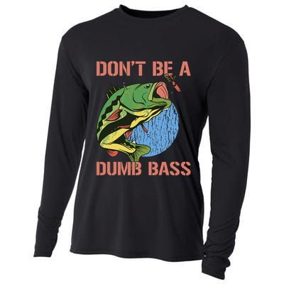 Dont Be A Dumb Bass Funny Fishing Dont Be A Dumb Bass Love Cooling Performance Long Sleeve Crew